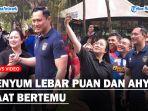 Senyum-Lebar-Puan-Maharani-dan-AHY-Saat-Bersalaman-Sangat-Dinantikan-Semua-Masyarakat.jpg
