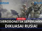 Severodonetsk-Berhasil-Dikuasai-Tentara-LPR-Wali-Kota-Kota-ini-Sepenuhnya-diduduki-Oleh-Rusia.jpg