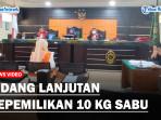 Sidang-Lanjutan-Kepemilikan-10-Kg-Sabudddd.jpg