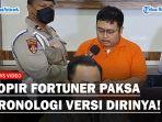 Sopir-Fortuner-paksa-kronologi-versi-dirinya.jpg
