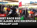 Street-Race-BSD-Jadi-Ajang-Adu-Kecepatan-Pembalap-Liar.jpg