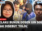 TAMPANG-BENGIS-Pelaku-Pembunuh-Dosen-UIN-Solo-Dendam-Kesumat-Habisi-Korban-usai-Disebut-Tolol.jpg