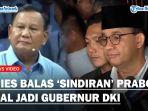 TEGAS-Anies-Soal-Sindiran-Prabowo-Terkait-Jadi-Gubernur-DKI-Peristiwa-Yang-Sudah-Berlalu.jpg