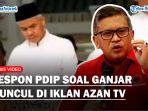 TEGAS-PDIP-Bantah-Ganjar-Lakukan-Politik-Identitas-Gegara-Tampil-di-Iklan-Azan-TV-Milik-Hary-Tanoe.jpg