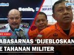 TEGAS-Puspom-TNI-Jebloskan-Kabasarnas-dan-Letkol-ABC-ke-Tahanan-Militer-Buntut-Kasus-Suap.jpg