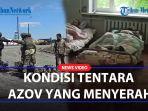 TENTARA-AZOV-Yang-Menyerah-Berterima-Kasih-Kepada-Dokter-Atas-Bantuan-Medis.jpg