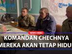 TENTARA-Nasionalis-Ukraina-Tertangkap-Komandan-Chechnya-Mereka-Akan-Tetap-Hidup.jpg