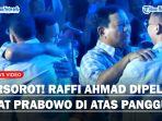 TERSOROT-Raffi-Ahmad-Dipeluk-Erat-Prabowo-di-Atas-Panggung-Dalam-Acara-Pidato-Kemenangan.jpg