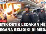 TIM-GEGANA-POLRI-Turun-Selidiki-Ledakan-Dahysat-di-Medan-Buat-2-Warga-Terluka-Parah-di-Lokasi.jpg