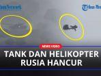 Tank-dan-helikopter-Rusia-hancur-lebur.jpg