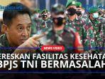 Tegas-Jenderal-Andika-Segera-Bereskan-Fasilitas-Kesehatan-BPJS-Prajurit-TNI-yang-Bermasalah.jpg