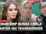 Teman-SMP-Bunda-Corla-Bantah-Isu-Transgender-Bongkar-Nama-Asli-Saat-Muda-Kami-Manggilnya-Indri.jpg