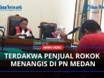 Terdakwa-Penjual-Rokok-Menangis-di-Pengadilan-Negeri-Medanaa.jpg