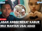 Terkuak-Alasan-Anggi-Nekat-Kabur-Temui-Mantan-Usai-Akad-Nikah-Tega-Khianati-Perjuangan-Fahmi.jpg