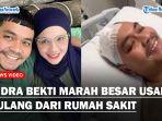 Ternyata-Indra-Bekti-Marah-Besar-Usai-Pulang-dari-RS.jpg