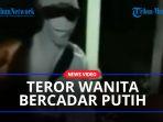Teror-wanita-bercadar-putih.jpg