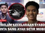 Terungkap-Sebelum-Kecelakaan-Maut-Syabda-Perkasa-Sempat-Minta-Ayahnya-Gantian-Setir-Mobil.jpg