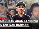 Terungkap-Tiko-Bukan-Anak-Kandung-Ibu-Eny-Masa-Lalu-Dibongkar-Keluarga-Herman.jpg