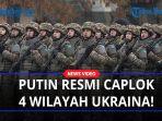 UPDATE-Terbaru-Rusia-vs-Ukraina-Vladimir-Putin-Tandatangani-Aksesi-Resmi-Caplok-4-Wilayah-Kyiv.jpg