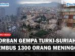 Update-Gempa-Dahsyat-di-Turki-dan-Suriah-Korban-Meninggal-Tembus-1300-Orang.jpg