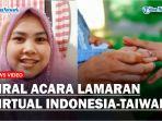Viral-Acara-Lamaran-Virtual-Indonesia-dan-Taiwan-Sang-Wanita-Tak-Bisa-Hadir.jpg