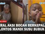 Viral-Aksi-Bocah-Berkepala-Plontos-Mandi-Susu-Tanpa-Sepengetahuan-Orang-Tuanya.jpg