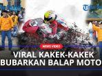 Viral-Kakek-Kakek-Bubarkan-Ajang-Balap-Motor-Dianggap-Ganggu-Orang-Salat-Saya-Siap-Mat.jpg