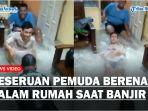 Viral-Keseruan-Pemuda-Berenang-Dalam-Rumah-yang-Sedang-Kebanjiran.jpg