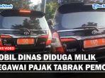Viral-Mobil-Dinas-Diduga-Milik-Pegawai-Pajak-Tabrakss.jpg