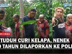 Viral-Nenek-80-Tahun-Dilaporkan-ke-Polisi-oleh-Tetangganya-Dituduh-Curi-Kelapa-20-Buah.jpg