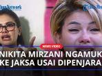Viral-Video-Nikita-Mirzani-Ngamuk-ke-Jaksa-Usai-Dipenjara-Kalian-Dibayar-Jahat.jpg