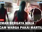 Viral-preman-bergaya-ninja-ancam-warga-pakai-martil.jpg