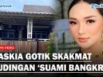 WADUH-Zaskia-Gotik-Jual-Rumah-dan-Mobil-Terkuak-Isu-Sirajuddin-Mahmud-Bangkrut.jpg