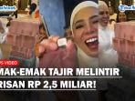 WOW-Emak-emak-Tajir-Melintir-Arisan-Rp-25-Miliar-Setoran-Rp-100-Juta-Perbulan.jpg