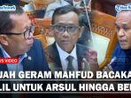 Wajah-Geram-Mahfud-MD-Langsung-Cecar-Arsul-Sani-Pakai-Dalil-Hingga-Komentari-Benny-K-Harman.jpg