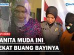 Wanita-Muda-ini-Nekat-Buang-Bayi-yang-Baru-Dilahirkannyass.jpg