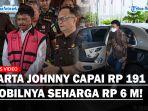 Wow-Kekayaan-Johnny-Plate-Capai-Rp-191-Miliar-Kerap-Naik-Mobil-Mewah-Seharga-Rp-6-Miliar.jpg
