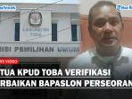 YOUTUBE-COVER-KPUD-TOBA-VERIFIKASI-KEDUA-BAPASLON.jpg