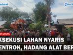 eksekusi-di-sergai-nyaris-bentrok.jpg