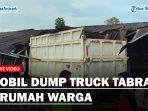 mobil-truk-menabrak-sebuah-rumah.jpg