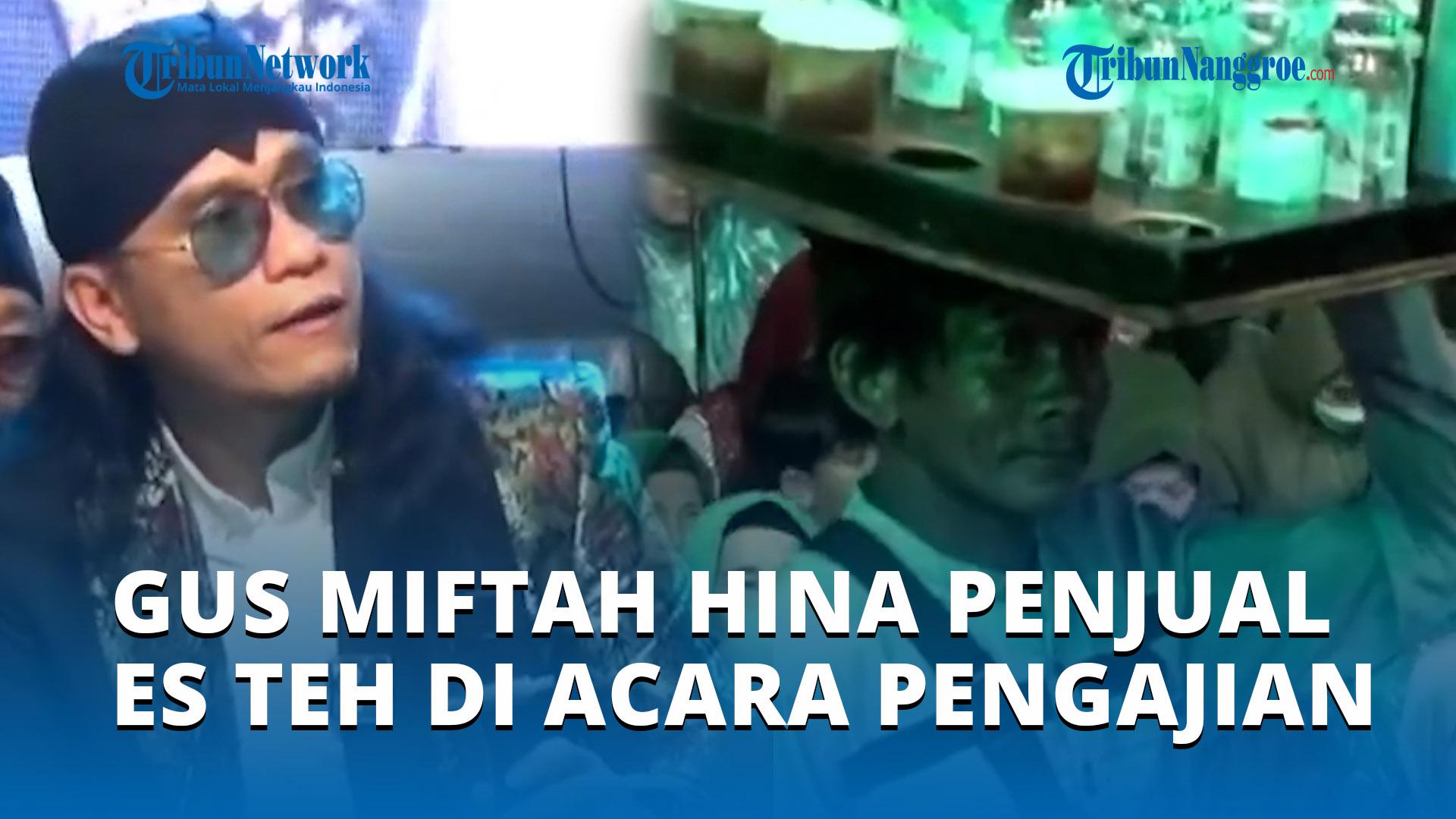 Gus-Miftah-Lontarkan-Kata-Kasar-ke-Penjual-Es-Teh.jpg