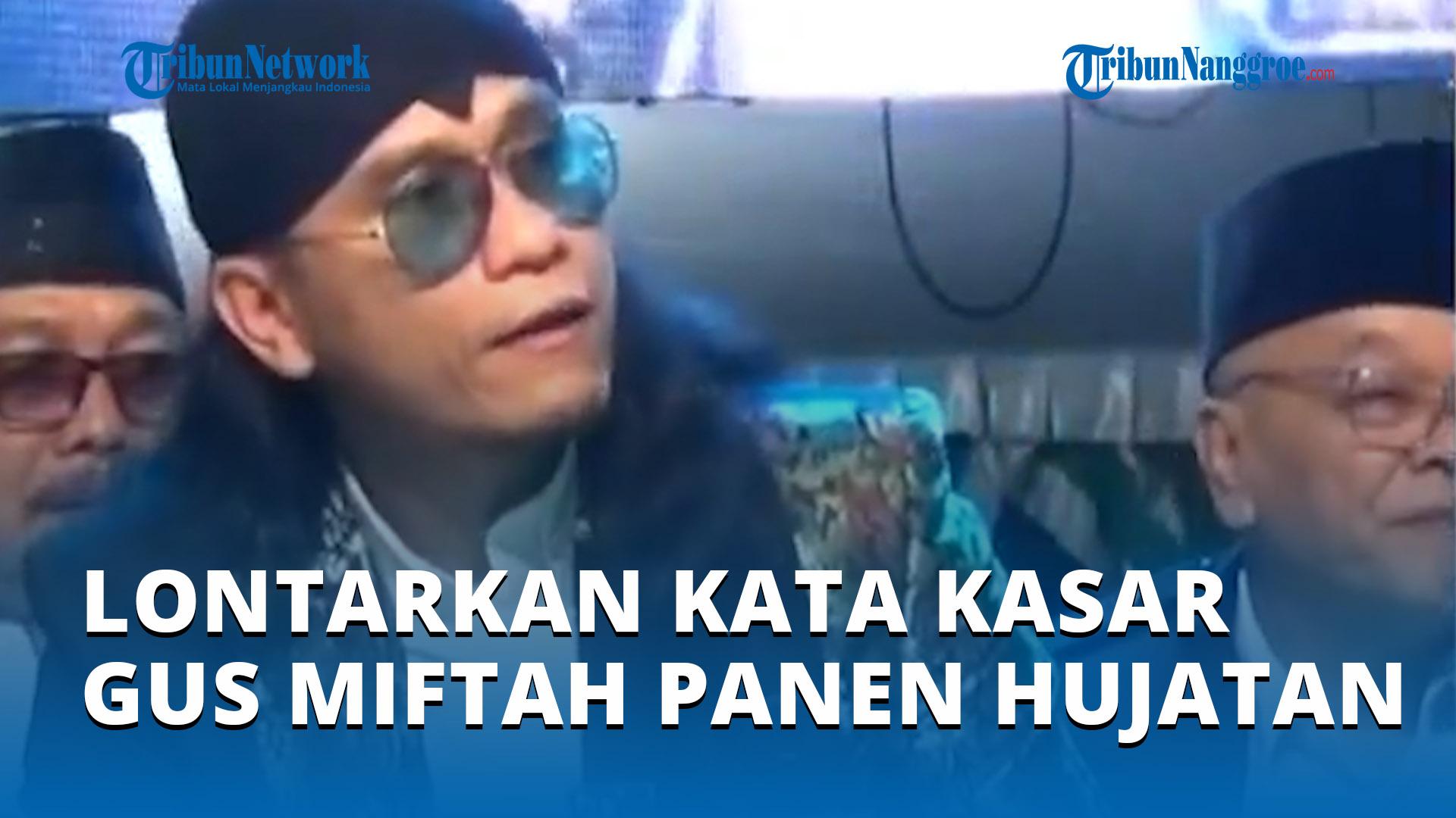 Lontarkan-Kata-Kasar-Gus-Miftah-Panen-Hujatan.jpg