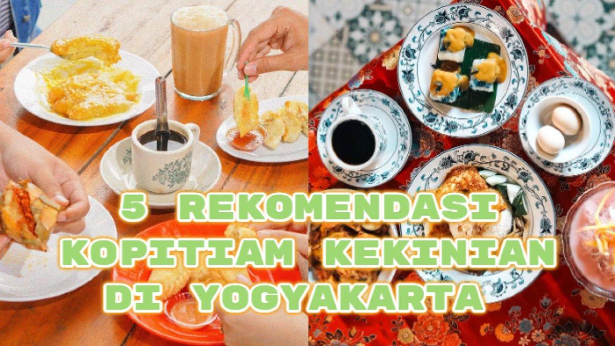 5 Rekomendasi Kopitiam Kekinian di Yogyakarta yang Wajib Dikunjungi Saat Mudik Lebaran 2025