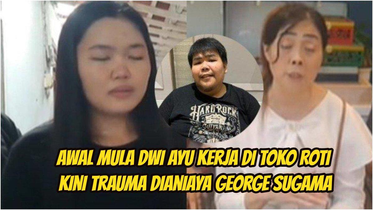 Awal Mula Dwi Ayu Kerja di Toko Roti Cakung Jaktim, Trauma Dianiaya George: Temanku Resign Semua