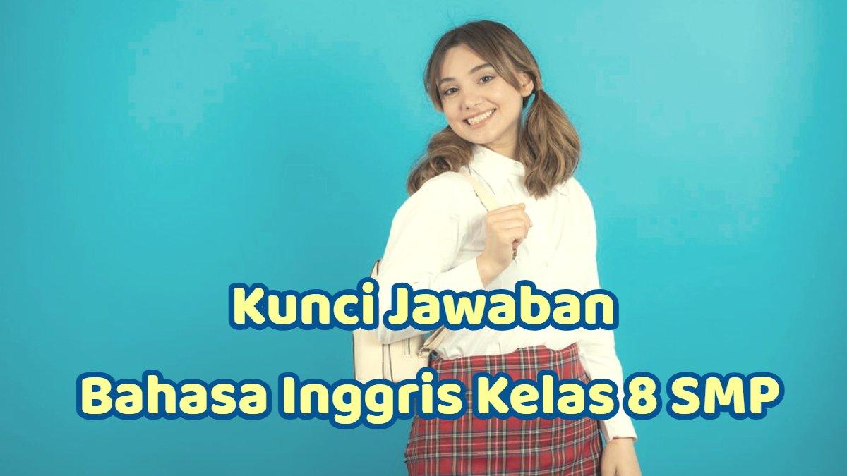 Kunci Jawaban Bahasa Inggris Kelas 8 SMP Halaman 240: Can You Guess What the Story Will be About?