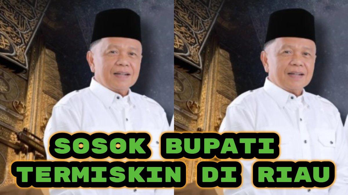 Bupati Harta Paling Sedikit di Riau Pemenang Pilkada 2024, Tak Punya Aset Kendaraan