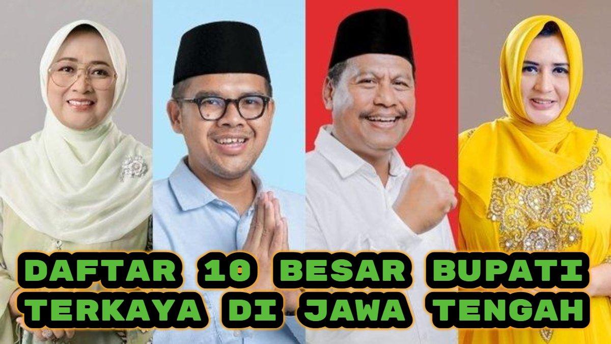 Daftar 10 Besar Bupati Terpilih Terkaya di Jateng, Ada Lilis Nuryani di Kebumen & Harno di Rembang