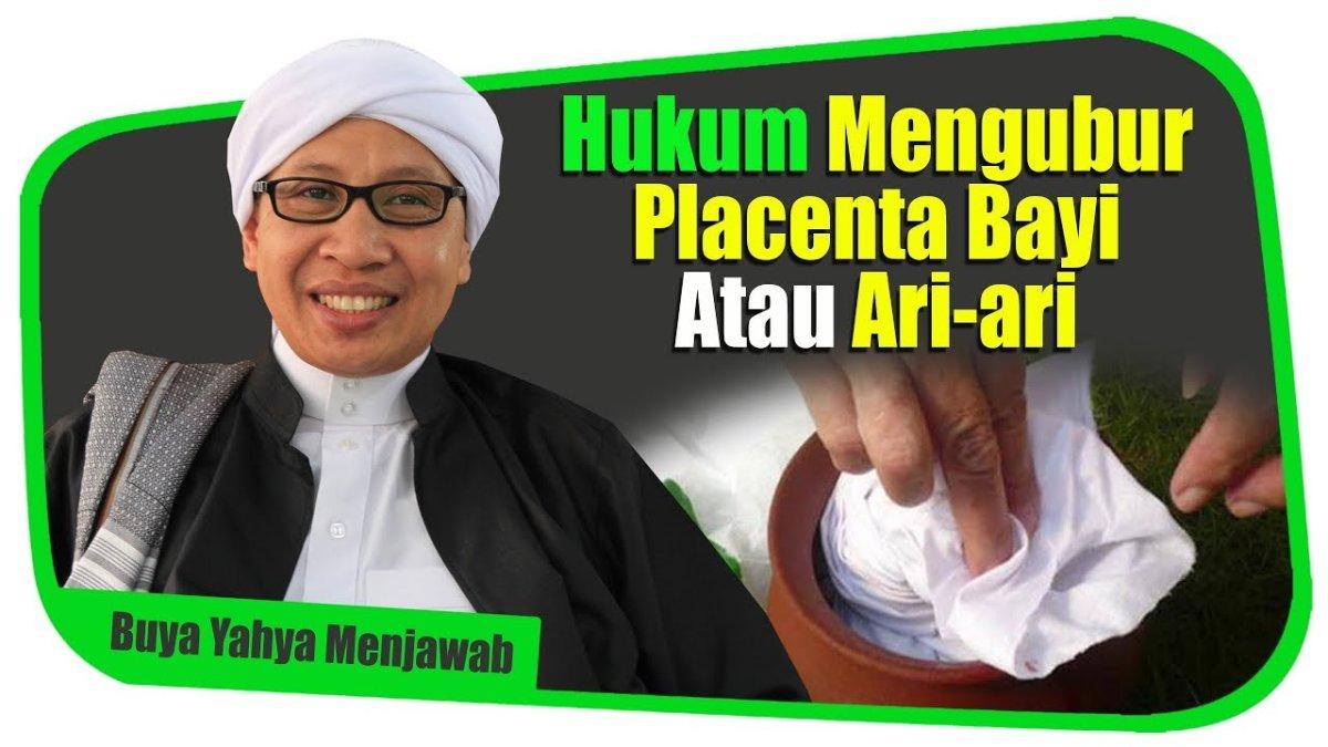 Bolehkah Mengubur Ari-ari dan Diterangi Lampu? Begini Hukumnya dalam Islam Dijelaskan Buya Yahya