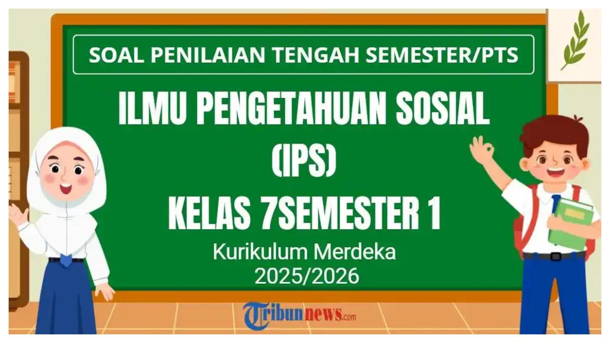 SOAL PTS IPS - Grafis tentang soal PTS IPS Kelas 7 SMP/MTs Semester 1 Kurikulum Merdeka yang dibuat di Canva Premium, Senin (25/8/2025). Simak 30 soal PTS mata pelajaran IPS Kelas 7 SMP/MTs semester 1 Kurikulum Merdeka tahun 2025 dan kunci jawaban Sumatif Tengah Semester (STS).