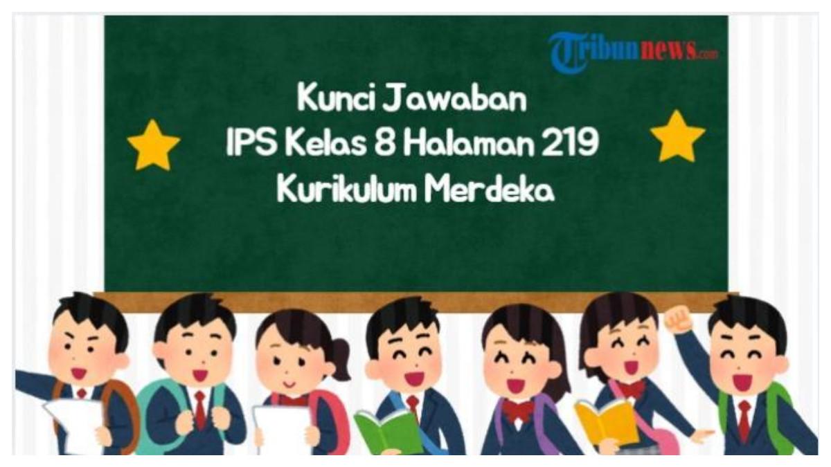 GRAFIS KUNCI JAWABAN - Template kunci jawaban Tema 7 kelas 3 Kurikulum 13 yang dibuat pada Senin (5/5/2025) di aplikasi Canva Premium. Berikut kunci jawaban IPS kelas 8 halaman 219 Kurikulum Merdeka lembar evaluasi soal esai